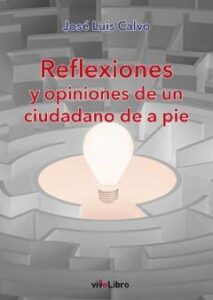 Reflexiones Y Opiniones De Un Ciudadano De A Pie