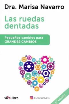 Las Ruedas Dentadas. Pequeños Cambios Para Grandes Cambios