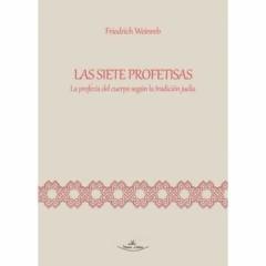 Libro, Audiolibro Las Siete Profetisas: La Profecía Del Cuerpo Según La Tradición Judia Las Siete Profetisas: La Profecía Del Cuerpo Según La Tradición Judia