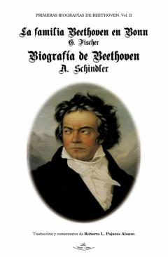 Primeras Biografías De Beethoven. Vol. Ii.