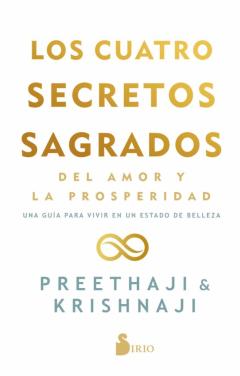Cuatro Secretos Sagrados Del Amor Y De La Prosperidad
