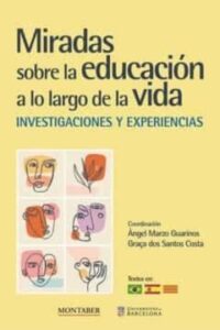 Miradas Sobre La Educacion A Lo Largo De La Vida: Investigaciones Y Experiencias