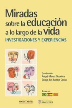 Miradas Sobre La Educacion A Lo Largo De La Vida: Investigaciones Y Experiencias