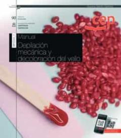 (Mf0345_1) Manual. Depilacion Mecanica Y Decoloracion Del Vello. Certificados De Profesionalidad