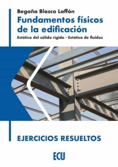 Libro, Audiolibro Fundamentos Físicos De La Edificación. Estática Del Sólido Rígido. Estática De Fluidos.teoría Fundamentos Físicos De La Edificación. Estática Del Sólido Rígido. Estática De Fluidos.teoría
