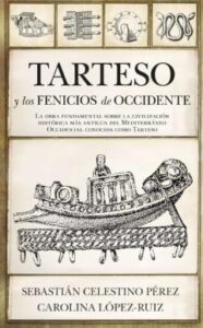 Tarteso Y Los Fenicios De Occidente