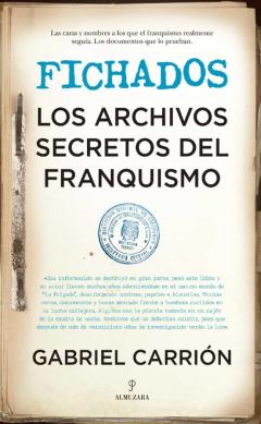 Libro, Audiolibro Fichados. Los Archivos Secretos Del Franquismo Fichados. Los Archivos Secretos Del Franquismo