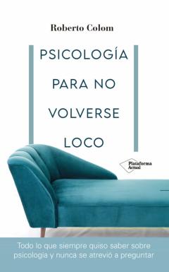 Psicologia Para No Volverse Loco