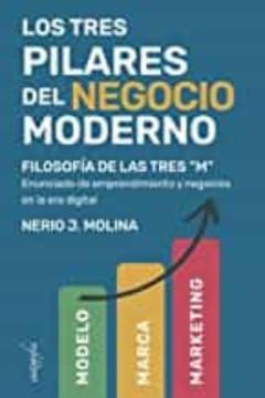 Libro, Audiolibro Los Tres Pilares Del Negocio Moderno Los Tres Pilares Del Negocio Moderno