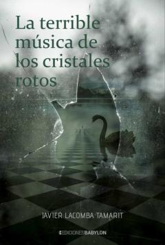 La Terrible Musica De Los Cristales Rotos