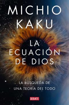 Libro, Audiolibro La Ecuacion De Dios: La Busqueda De Una Teoria Del Todo La Ecuacion De Dios: La Busqueda De Una Teoria Del Todo