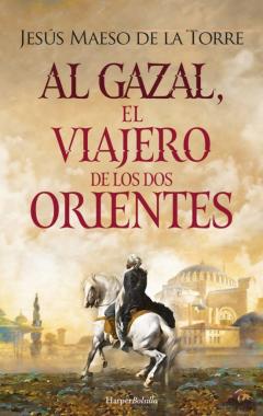 Libro, Audiolibro Al-Gazal, El Viajero De Los Dos Orientes Al-Gazal, El Viajero De Los Dos Orientes