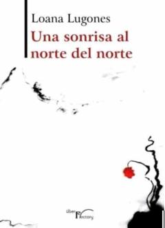 Libro, Audiolibro Una Sonrisa Al Norte Del Norte Una Sonrisa Al Norte Del Norte