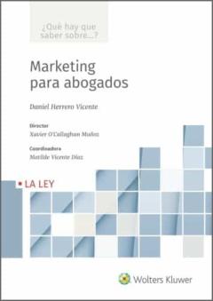 Marketing Para Abogados (¿Que Hay Que Saber Sobre...?)