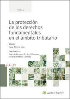 La Protección De Los Derechos Fundamentales En El Ámbito Tributario
