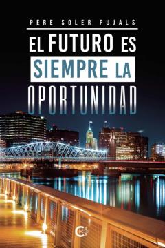 Libro, Audiolibro (I.b.d.) El Futuro Es Siempre La Oportunidad (I.b.d.) El Futuro Es Siempre La Oportunidad
