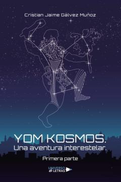 Yom Kosmos. Una Aventura Interestelar. Primera Parte