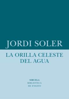Libro, Audiolibro La Orilla Celeste Del Agua La Orilla Celeste Del Agua