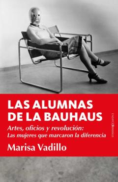 Las Alumnas De La Bauhaus