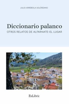 Libro, Audiolibro Diccionario Palanco. Otros Relatos De Alfarnate-El Lugar Diccionario Palanco. Otros Relatos De Alfarnate-El Lugar
