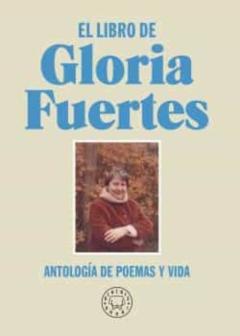 Libro, Audiolibro El Libro De Gloria Fuertes. Nueva Edicion El Libro De Gloria Fuertes. Nueva Edicion