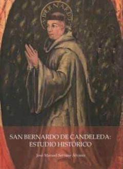 San Bernardo De Candeleda: Estudio Historico