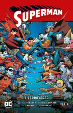 Superman Vol. 08: Bizarroverso (Superman Saga - Heroes En Crisis Parte 3)