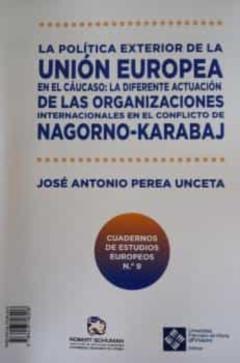 La Politica Exterior De La Union Europea En El Caucaso: La Diferente Actuacion De Las Organizaciones Internacionales En El Conflicto De Nagorno-Karabaj