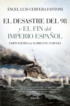 El Desastre Del 98 Y El Fin Del Imperio Español
