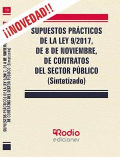 Supuestos Practicos De La Ley 9/2017, De 8 De Noviembre, De Contratos Del Sector Publico (Sintetizado)