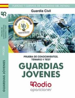 Guardias Jovenes De La Guardia Civil. Fuerzas Y Cuerpos De Seguridad Del Estado. Prueba De Conocimientos, Tematio Y Test