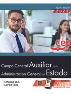 Cuerpo General Auxiliar De La Administracion General Del Estado. Turno Libre. Temario Volumen I