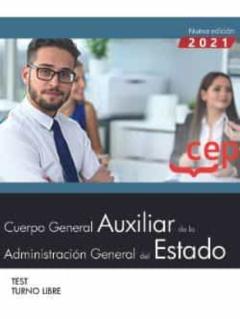 Libro, Audiolibro Cuerpo General Auxiliar De La Administración Del Estado (Turno Libre). Test Cuerpo General Auxiliar De La Administración Del Estado (Turno Libre). Test