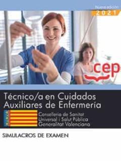 Libro, Audiolibro Tecnico/A En Cuidados Auxiliares De Enfermeria. Conselleria De Sanitat Universal I Salut Publica. Generalitat Valenciana. Simulacros De Examen Tecnico/A En Cuidados Auxiliares De Enfermeria. Conselleria De Sanitat Universal I Salut Publica. Generalitat Valenciana. Simulacros De Examen
