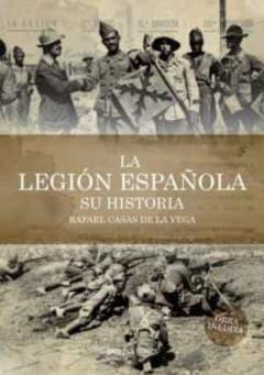 La Legion Española. Su Historia