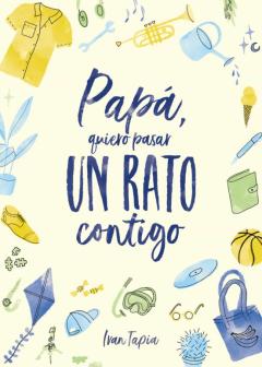 Libro, Audiolibro Papa, Quiero Pasar Un Rato Contigo Papa, Quiero Pasar Un Rato Contigo