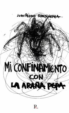 Mi Confinamiento Con La Araña Pepa