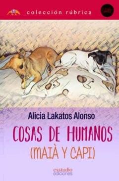 Cosas De Humanos (Maia Y Capi)