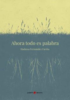 Ahora Todo Es Palabra