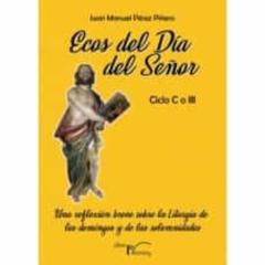 Ecos Del Día Del Señor - Ciclo C O Iii