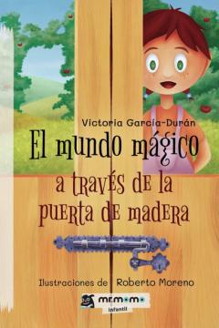 Libro, Audiolibro El Mundo Magico A Traves De La Puerta De Madera El Mundo Magico A Traves De La Puerta De Madera