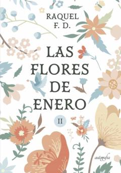 Libro, Audiolibro Las Flores De Enero Parte Ii Las Flores De Enero Parte Ii