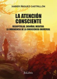 La Atencion Consciente. Recapitular