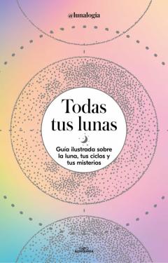 Libro, Audiolibro Todas Tus Lunas Todas Tus Lunas