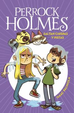 Saltan Chispas Y Pistas (Serie Perrock Holmes 17)