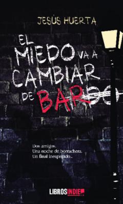El Miedo Va A Cambiar De Bar