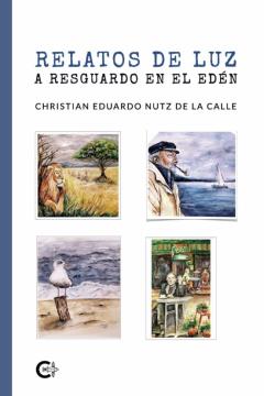 Relatos De Luz A Resguardo En El Edén