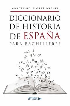 Diccionario De Historia De España Para Bachilleres