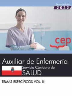 Auxiliar De Enfermería. Servicio Cántabro De Salud. Temas Específicos. Vol.iii