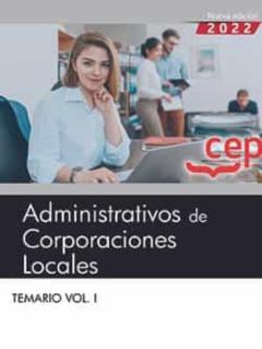 Administrativos De Corporaciones Locales. Temario Vol. I.